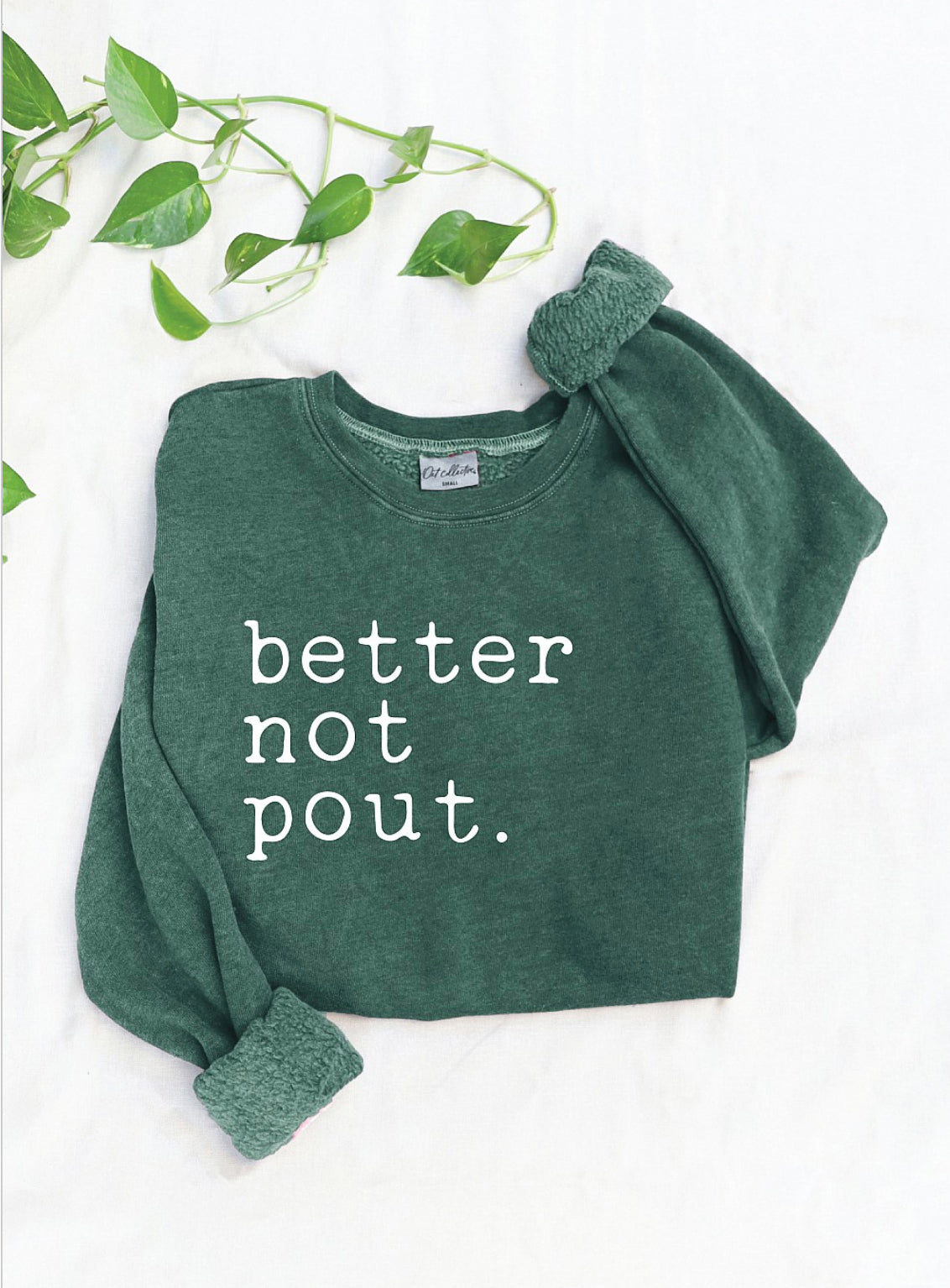 BETTER NOT POUT Pullover, Three colors
