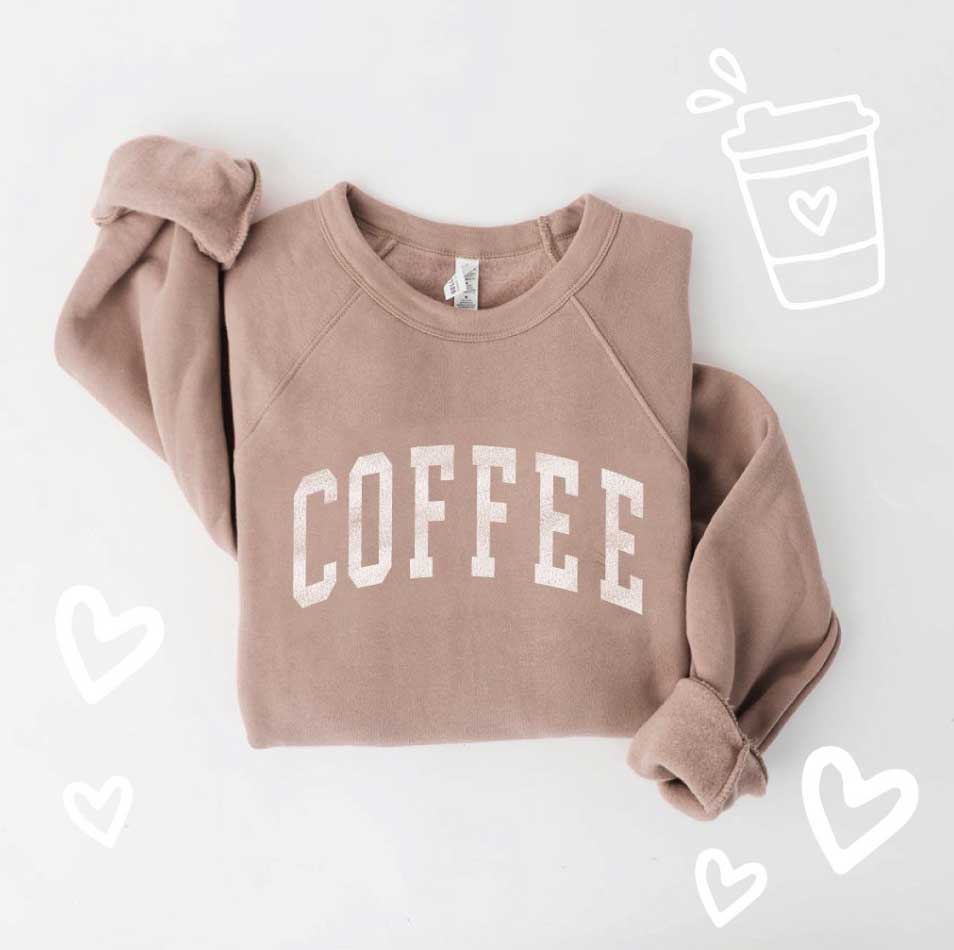 RESTOCKED! COFFEE Soft Spun Sweatshirt, Two Colors - Jade Creek Boutique