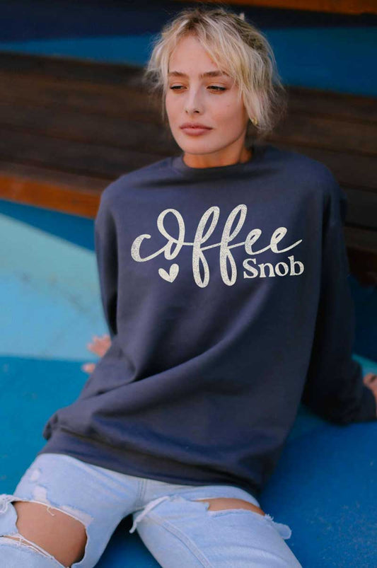 COFFEE SNOB Sweatshirt - Jade Creek Boutique
